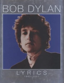 Image of Lyrics 1962-2001 by Bob Dylan Hardback