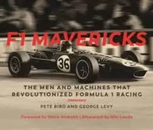 Image of F1 Mavericks : The Men and Machines that Revolutionized Formula 1 Racing