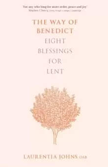 Image of The Way of Benedict : Eight Blessings for Lent