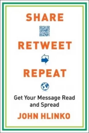 Image of Share retweet repeat by John Hlinko