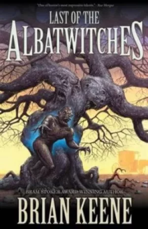 Image of Last of the Albatwitches by Brian Keene