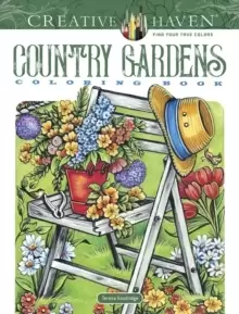 image of Creative Haven Country Gardens Coloring Book