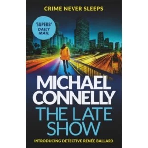 Image of The Late Show by Michael Connelly (2018, Paperback)