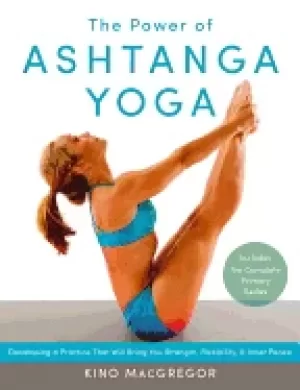 Image of power of ashtanga yoga developing a practice that will bring you strength