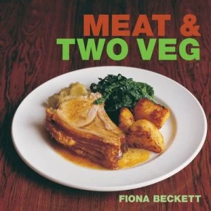 Image of Meat and Two Veg by Fiona Beckett Paperback