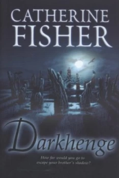 Image of Darkhenge by Catherine Fisher Hardback