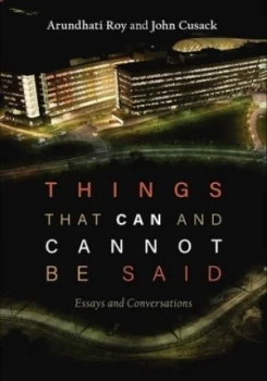 Image of Things That Can and Cannot Be Said by Arundhati Roy Paperback