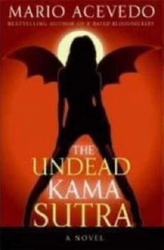 Image of The Undead Kama Sutra by Mario Acevedo Paperback