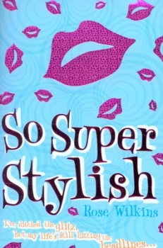 Image of So Super Stylish by Rose Wilkins Book