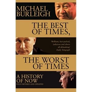 Image of The Best of Times, The Worst of Times A History of Now Paperback / softback 2018