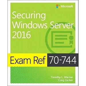 Image of Exam Ref 70-744 Securing Windows Server 2016 by Craig Zacker, Timothy L. Warner (Paperback, 2016)