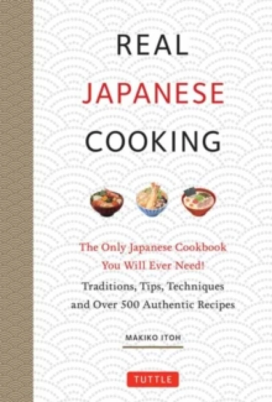 Image of Real Japanese Cooking : Traditions, Tips & Techniques with Over 600 Authentic Recipes Hardback
