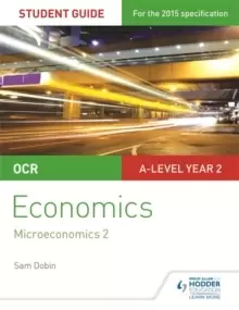Image of OCR A-level Economics Student Guide 3: Microeconomics 2