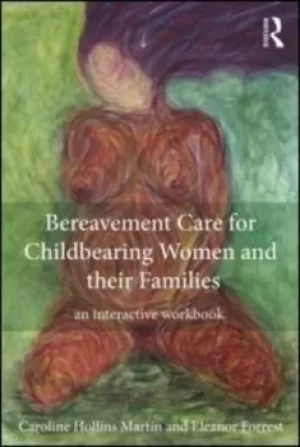 Image of Bereavement care for childbearing women and their families by Caroline Hollins Martin