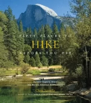 Image of fifty places to hike before you die outdoor experts share the worlds greate
