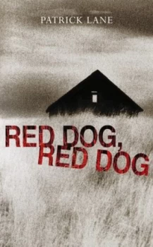 Image of Red Dog Red Dog by Patrick Lane Hardback
