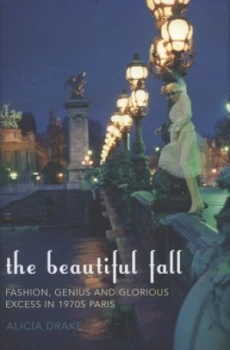 Image of The Beautiful Fall by Alicia Drake Hardback