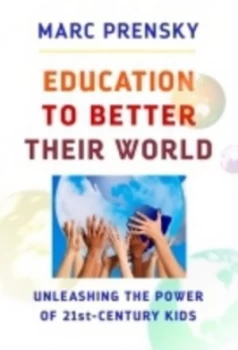 Image of Education to Better Their World by Marc Prensky Book