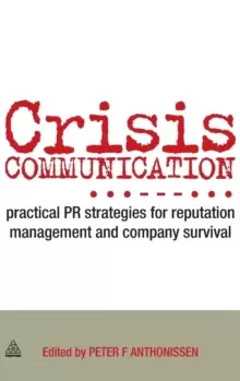 Image of Crisis Communication : Practical PR Strategies for Reputation Management & Company Survival