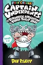 Image of Captain Underpants #11: Captain Underpants and the Tyrannical Retaliation of the Turbo Toilet 2000 Full Colour