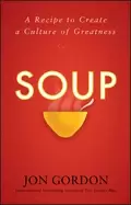 Image of soup a recipe to create a culture of greatness