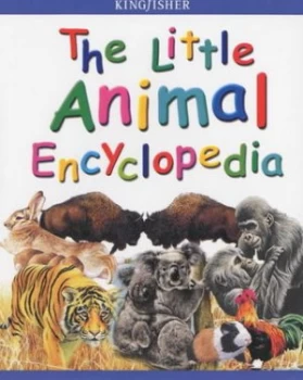 Image of The Little Animal Encyclopedia by John Farndon and Jon Kirkwood Book