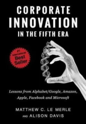 Image of Corporate Innovation in the Fifth Era by Matthew C Le Merle