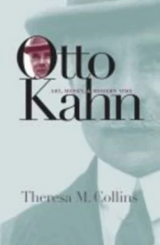 Image of Otto Kahn by Theresa M. Collins Hardback