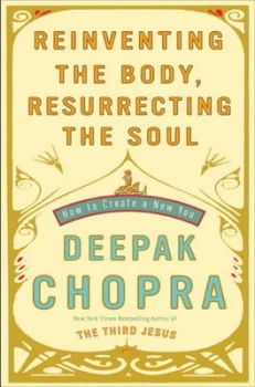 Image of Reinventing the Body Resurrecting the Soul by Deepak Chopra Book
