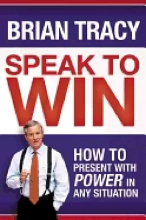 Image of speak to win how to present with power in any situation