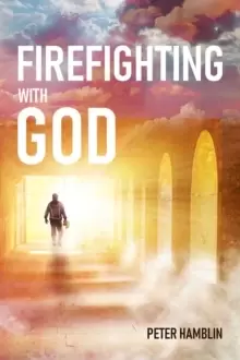 Image of Firefighting with God
