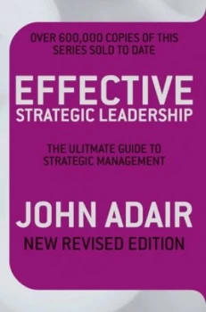 Image of Effective Strategic Leadership by John Adair Paperback