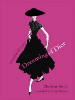 Image of Dreaming of Dior by Charlotte Smith Hardback