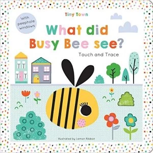 Image of What did Busy Bee see? Hardback 2018