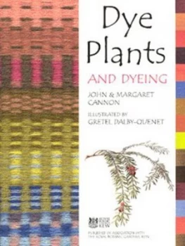 Image of Dye Plants and Dyeing by John Cannon Book