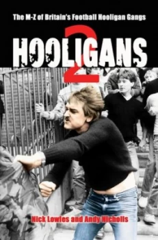 Image of Hooligans 2 by Nick Lowles Paperback