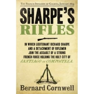 Image of Sharpe's Rifles : The French Invasion of Galicia, January 1809 : 6