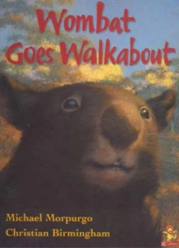 Image of Wombat Goes Walkabout by Michael Morpurgo Book