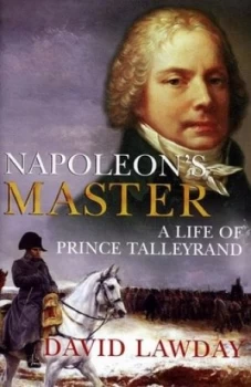 Image of Napoleons Master by David Lawday Hardback