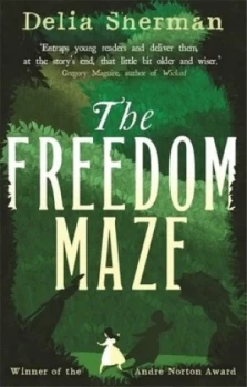 Image of The freedom maze by Delia Sherman