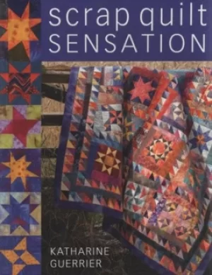 Image of Scrap quilt sensation by Katharine Guerrier