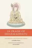 Image of in praise of dharmadhatu nagarjuna and rangjung dorje on buddha nature