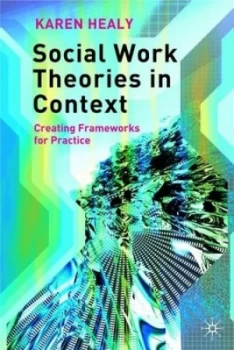 Image of Social Work Theories in Context by Karen Healy Paperback