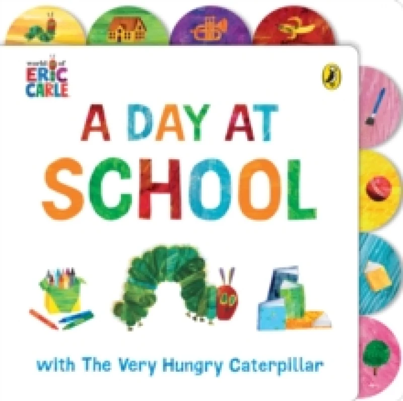 Image of A Day at School with The Very Hungry Caterpillar : Tabbed Board Book Board book