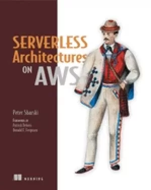 Image of serverless architectures on aws with examples using aws lambda