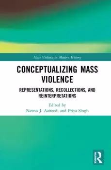 Image of Conceptualizing Mass ViolenceRepresentations Recollections and Reinterpretations