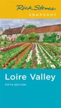 Image of Rick Steves Snapshot Loire Valley (Fifth Edition)