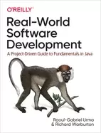Image of real world software development a project driven guide to fundamentals in j