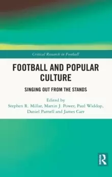 Image of Football and Popular Culture : Singing Out from the Stands