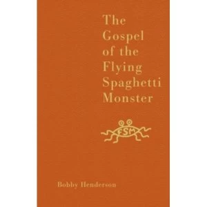 Image of The Gospel of the Flying Spaghetti Monster